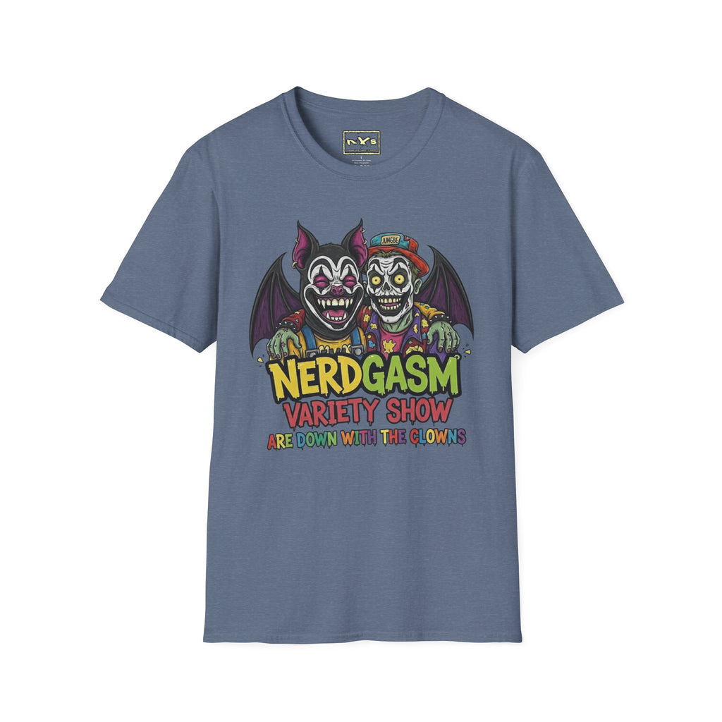Nerdgasm Variety Show Are Down With the Clown!! T-Shirt - Limited Run