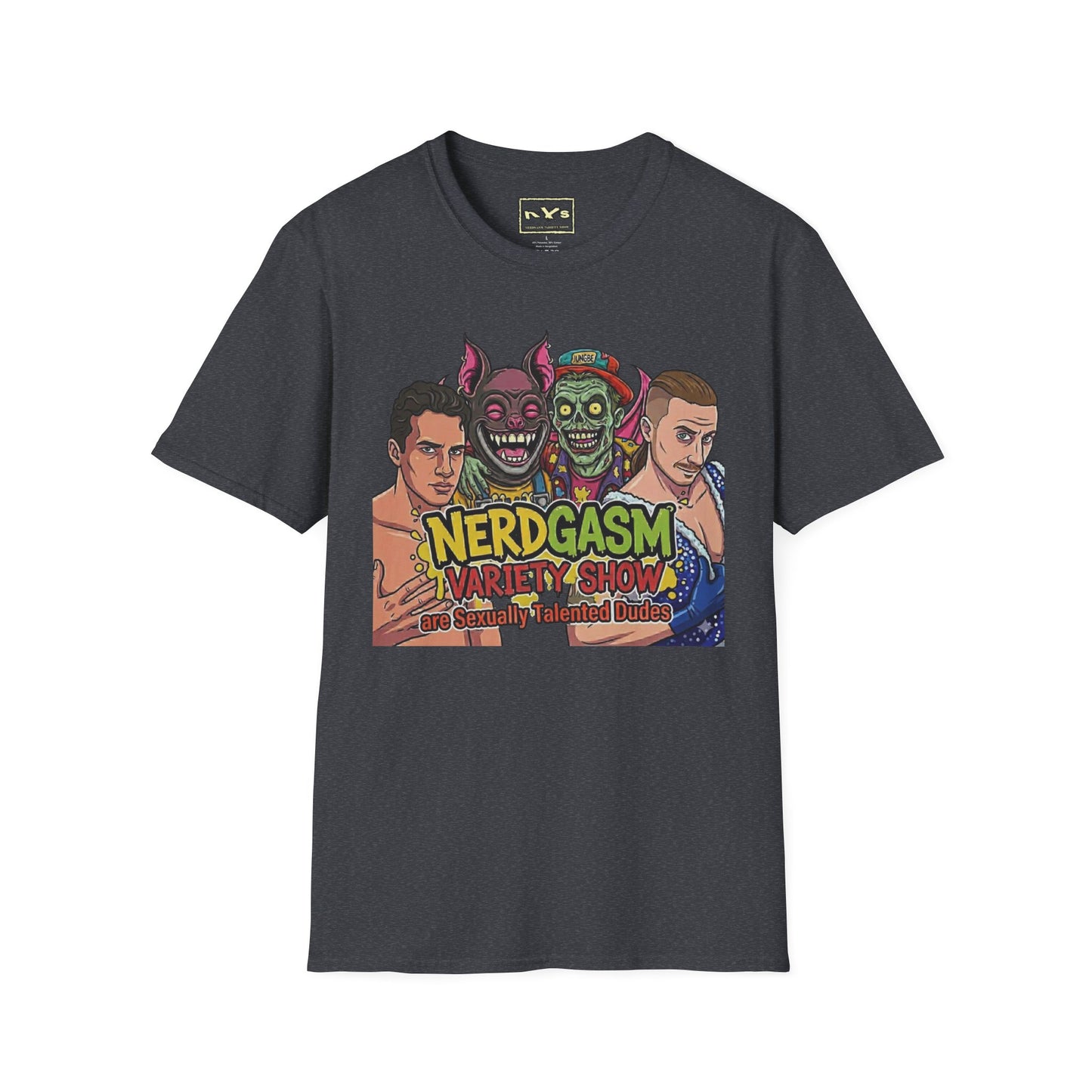 Nerdgasm Variety Show are Sexy Talented Dudes T-Shirt - Limited Run