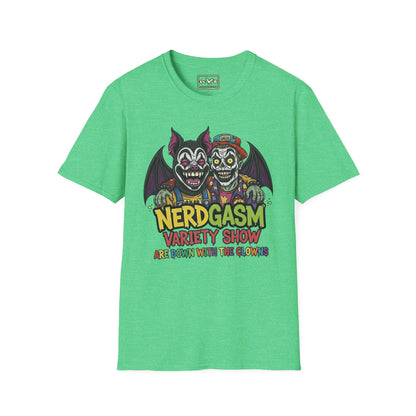 Nerdgasm Variety Show Are Down With the Clown!! T-Shirt - Limited Run
