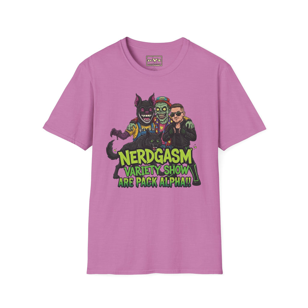 Nerdgasm Variety Show are Pack Alpha!! T-Shirt - Limited Run