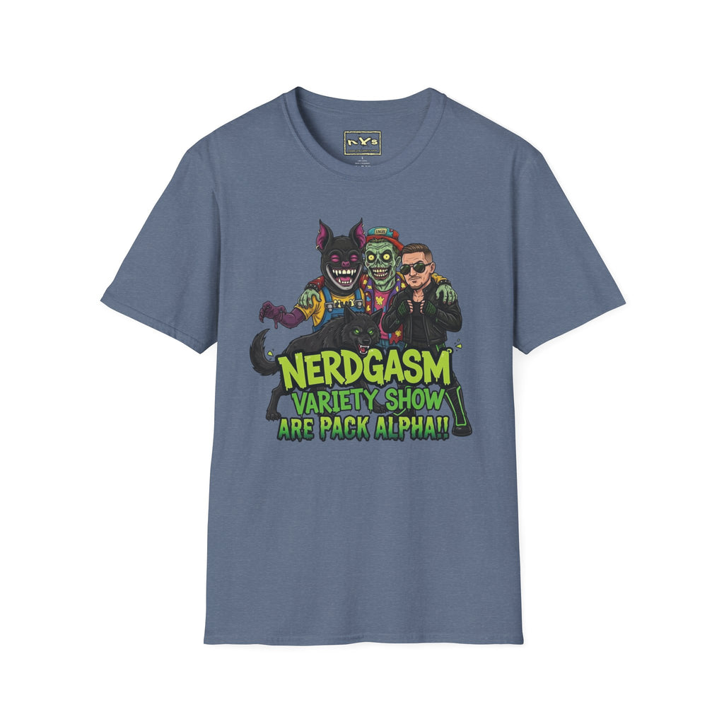 Nerdgasm Variety Show are Pack Alpha!! T-Shirt - Limited Run