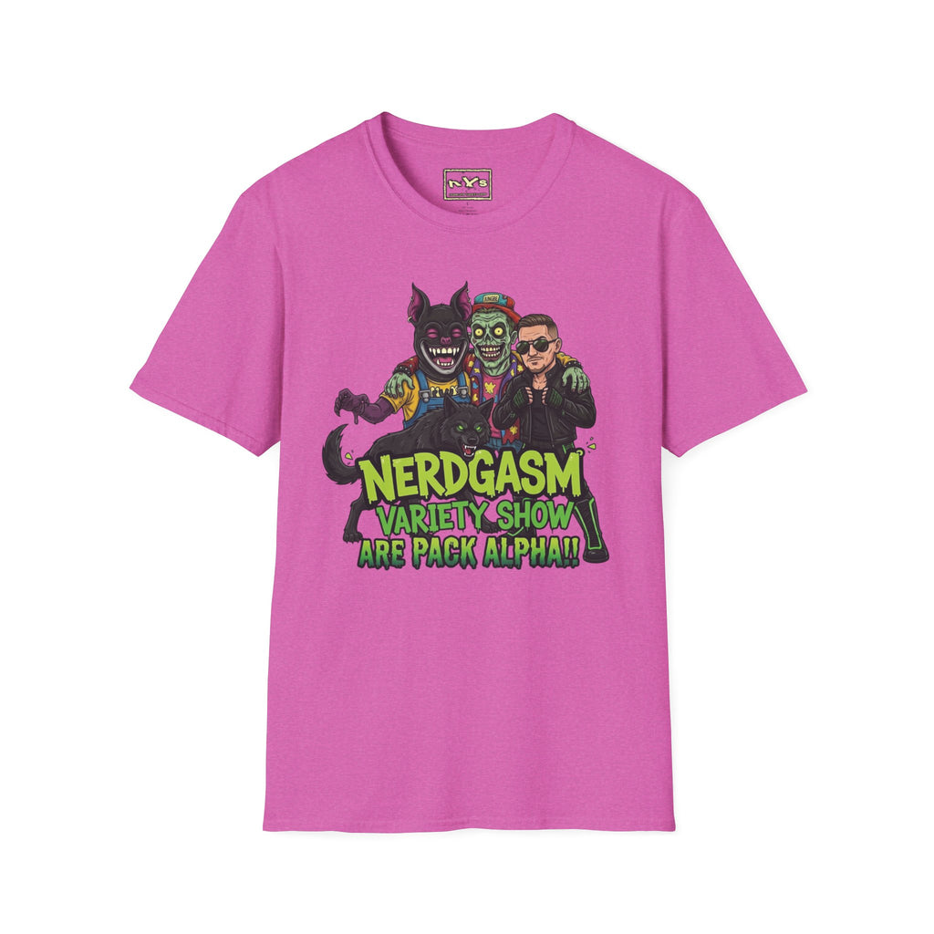 Nerdgasm Variety Show are Pack Alpha!! T-Shirt - Limited Run