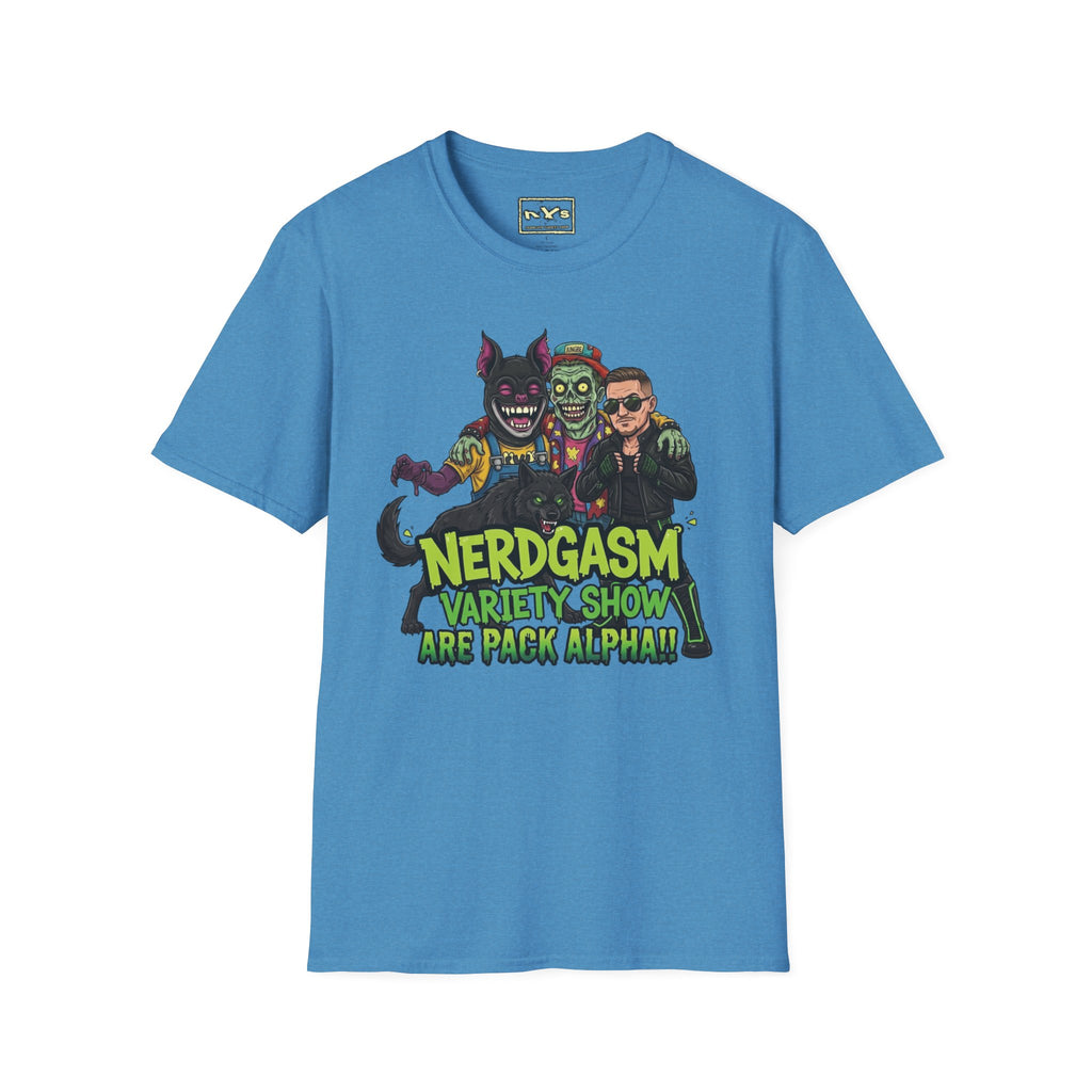 Nerdgasm Variety Show are Pack Alpha!! T-Shirt - Limited Run