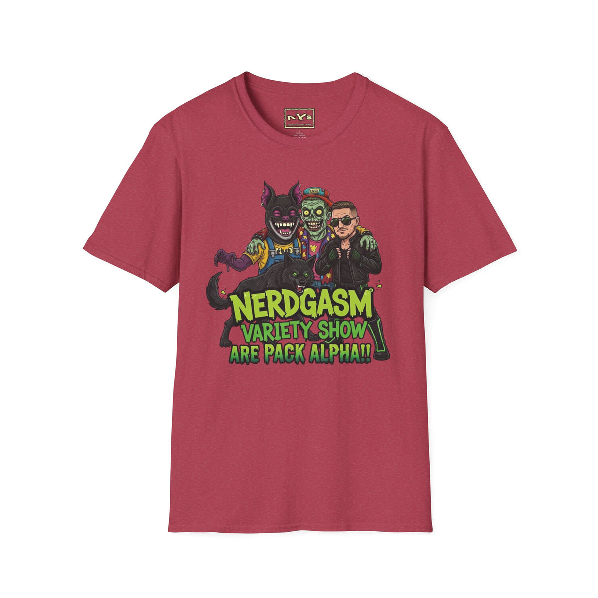 Nerdgasm Variety Show are Pack Alpha!! T-Shirt - Limited Run