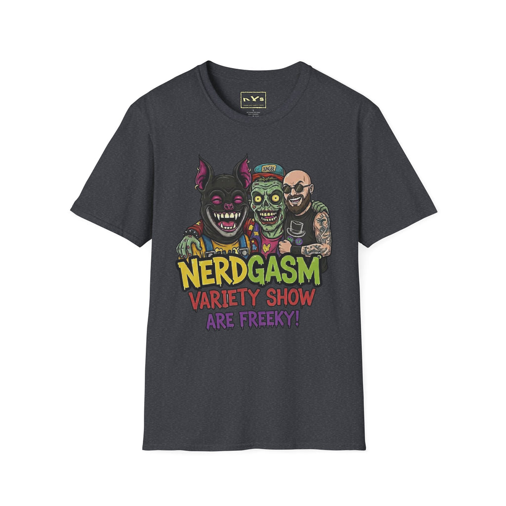 Nerdgasm Variety Show are Freeky! T-Shirt - Limited Run