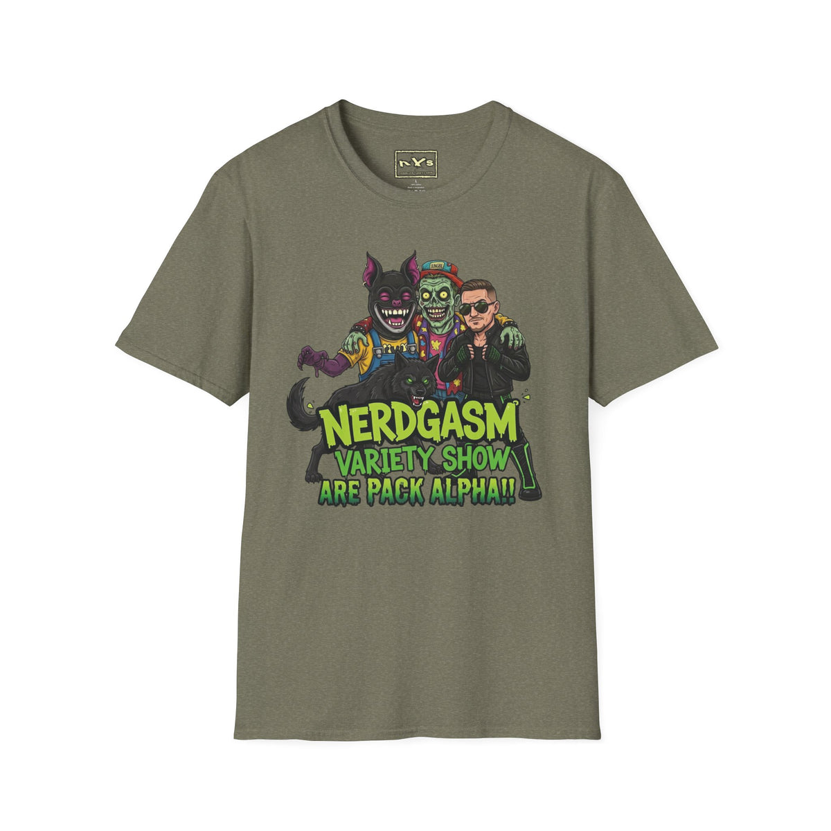 Nerdgasm Variety Show are Pack Alpha!! T-Shirt - Limited Run