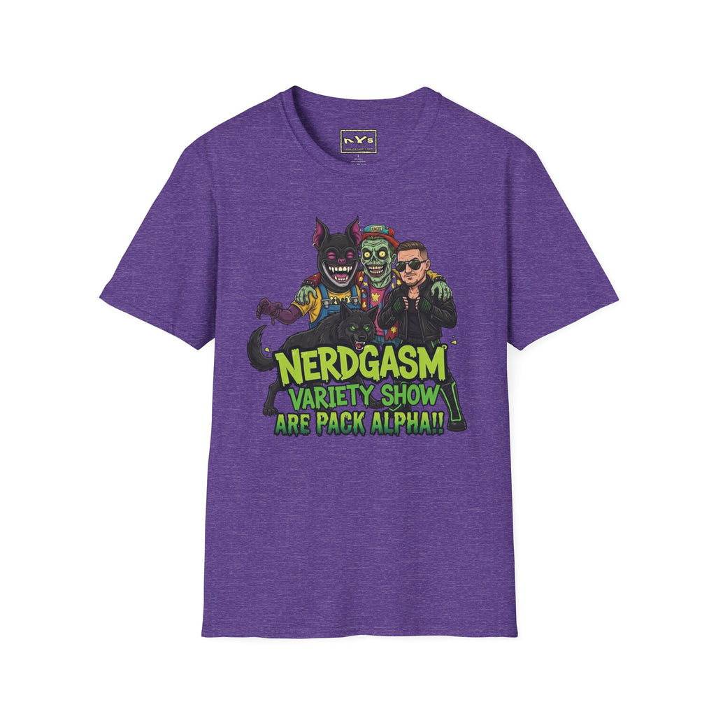 Nerdgasm Variety Show are Pack Alpha!! T-Shirt - Limited Run