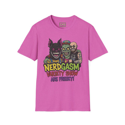 Nerdgasm Variety Show are Freeky! T-Shirt - Limited Run
