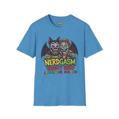 Nerdgasm Variety Show Are Down With the Clown!! T-Shirt - Limited Run
