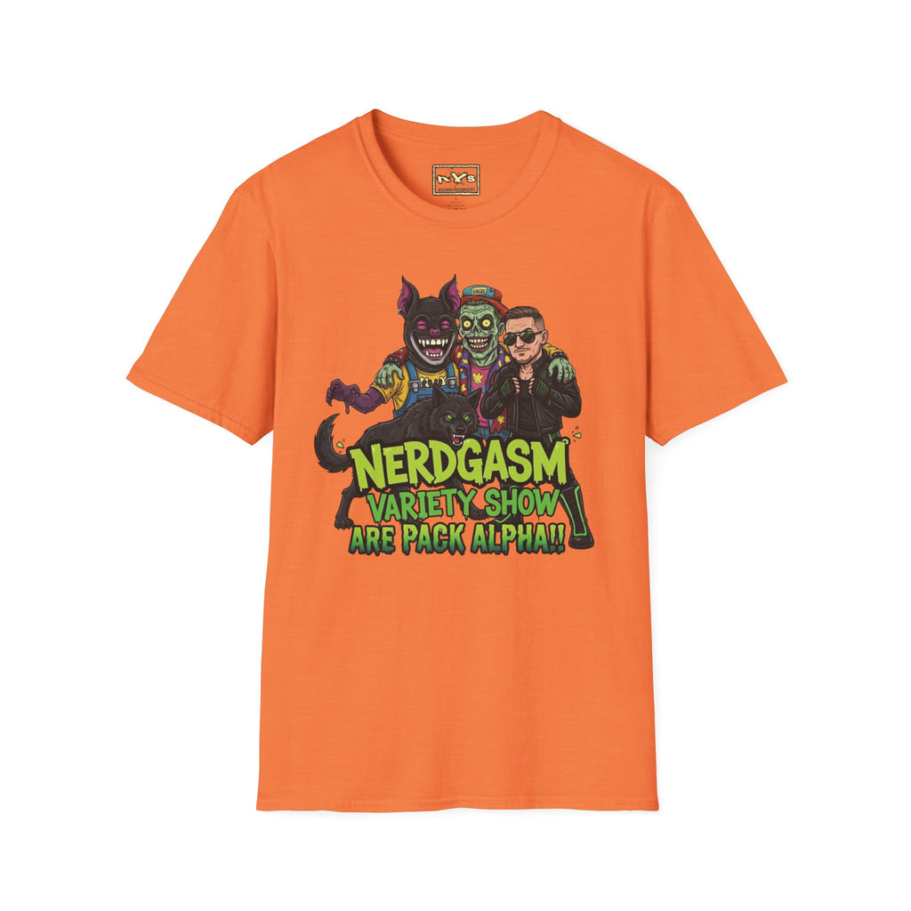 Nerdgasm Variety Show are Pack Alpha!! T-Shirt - Limited Run